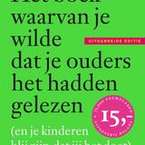 Het boek waarvan je wilde dat je ouders het hadden gelezen 1