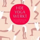 Hoe yoga werkt 1