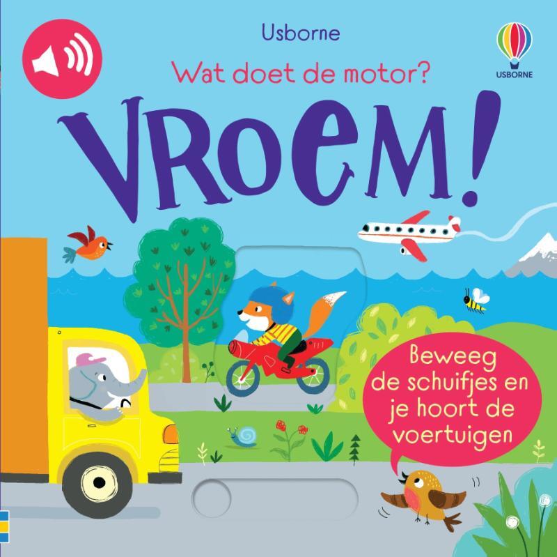 Omslag van boek: Wat doet de motor? VROEM!