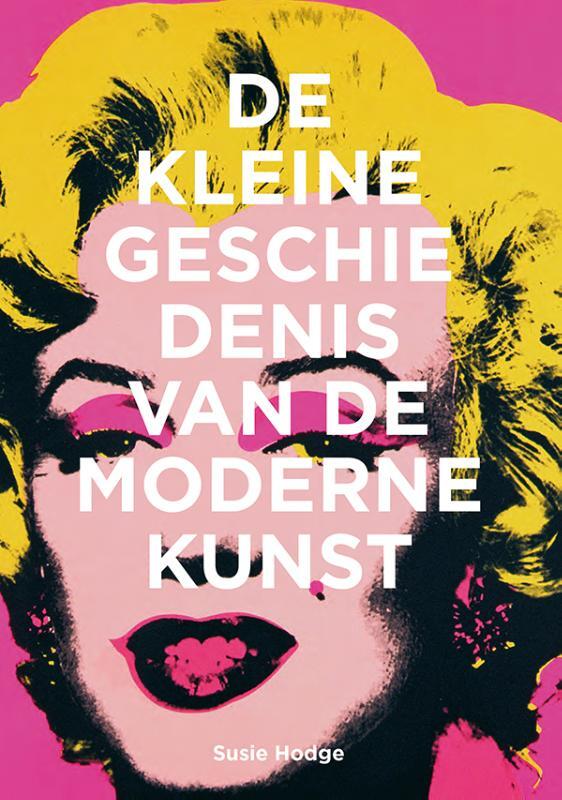 Omslag van boek: De kleine geschiedenis van de moderne kunst