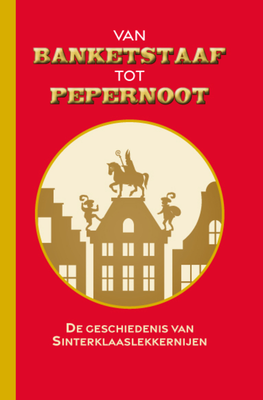 Omslag van boek: Van banketstaaf tot pepernoot