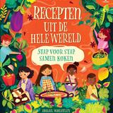 Recepten uit de hele wereld 1