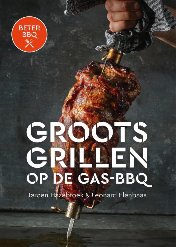 Omslag van boek: Beter BBQ Groots grillen op de gas-bbq