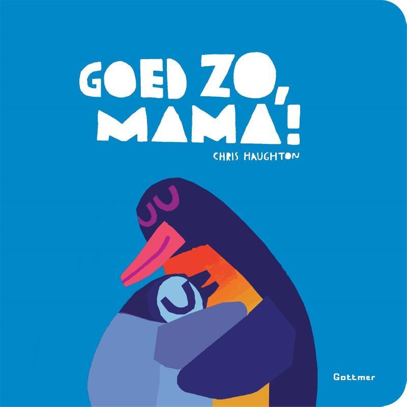 Omslag van boek: Goed zo, mama!