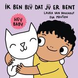 Hey baby ik ben blij dat jij er bent 1