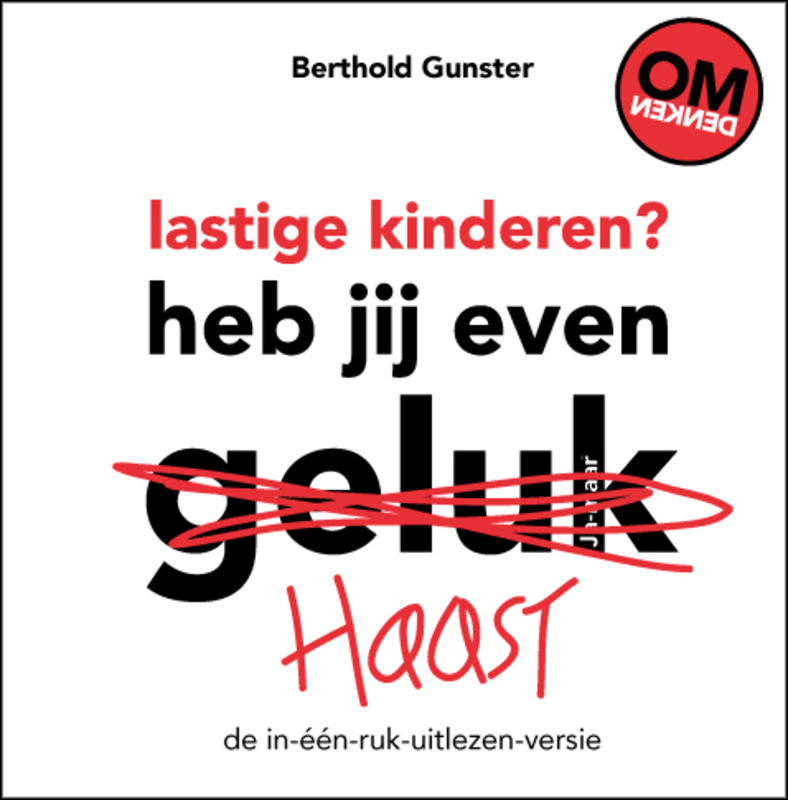 Omslag van boek: Lastige kinderen? Heb jij even haast?